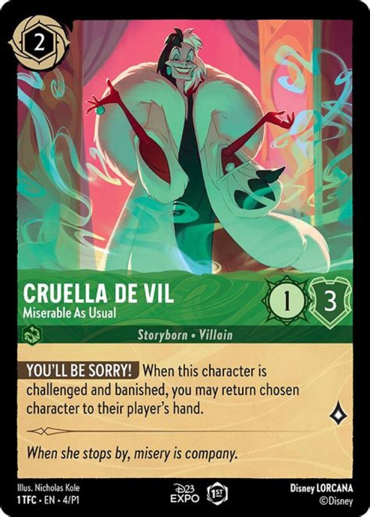 A Cruella de Vil card from Disney Lorcana. The number 2 is in the top left corner. Next to Cruella&rsquo;s name, there is a 1 on a circular background and a 3 on a shield-shaped background. A green banner under Cruella&rsquo;s name says &ldquo;Storyborn - Villain.&rdquo; The main card text reads: &ldquo;You&rsquo;ll be sorry! When this character is challenged and banished, you may return chosen character to their player&rsquo;s hand.&rdquo; There is one diamond shape in the bottom right of the card.